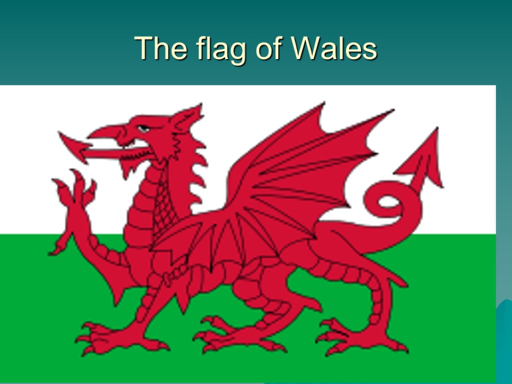 The flag of Wales